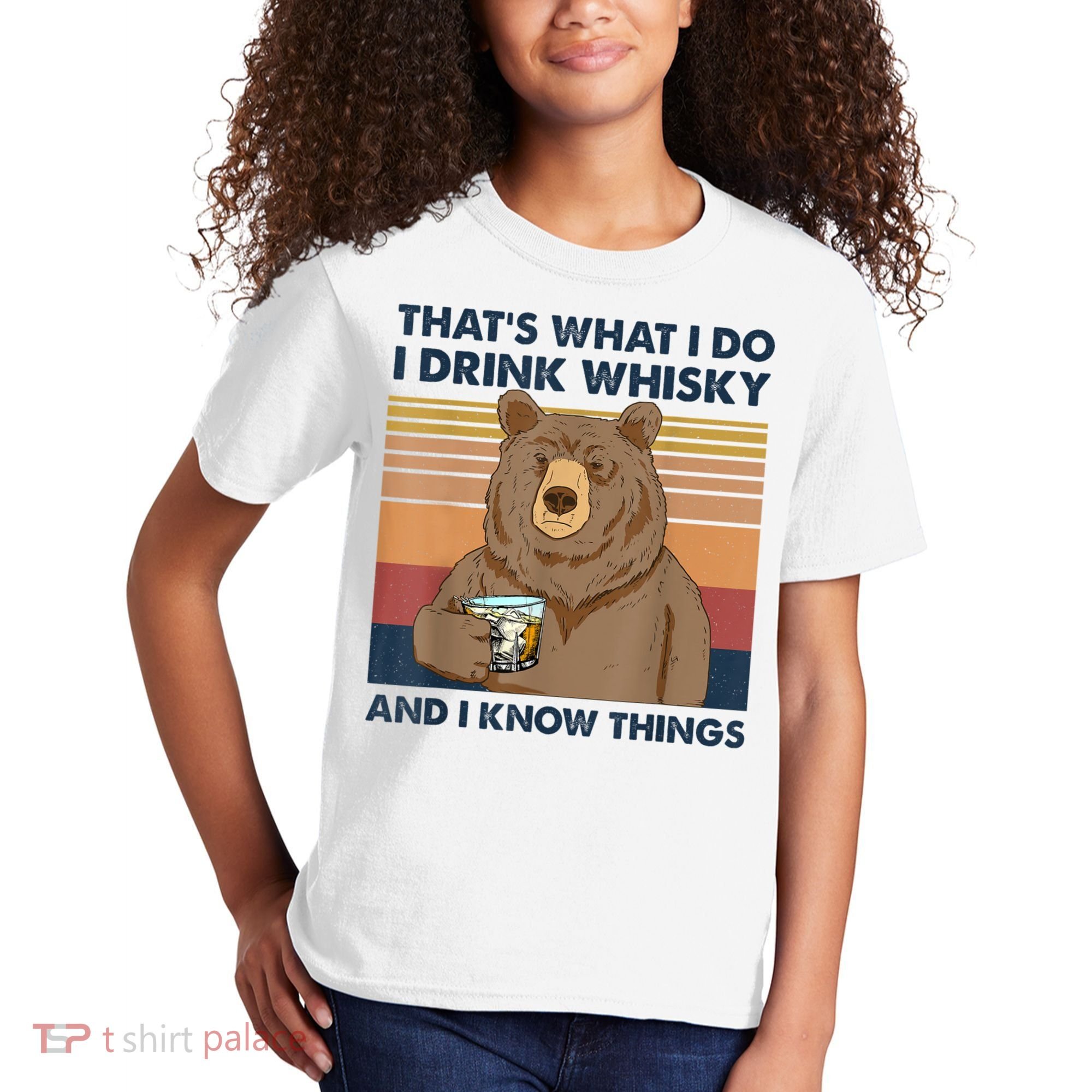 That's What I Do I Drink Whiskey And I Know Things Bear Tee Kids T-Shirt