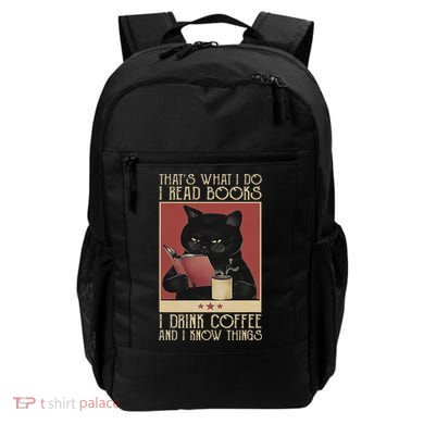 Thats What I Do I Read Books Drink Coffee And I Know Things Backpack