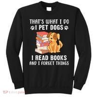 That's What I Do I Pet Dogs I Read Books & I Forget Things Sweatshirt thumb 0