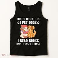 That's What I Do I Pet Dogs I Read Books & I Forget Things Tank Top thumb 2