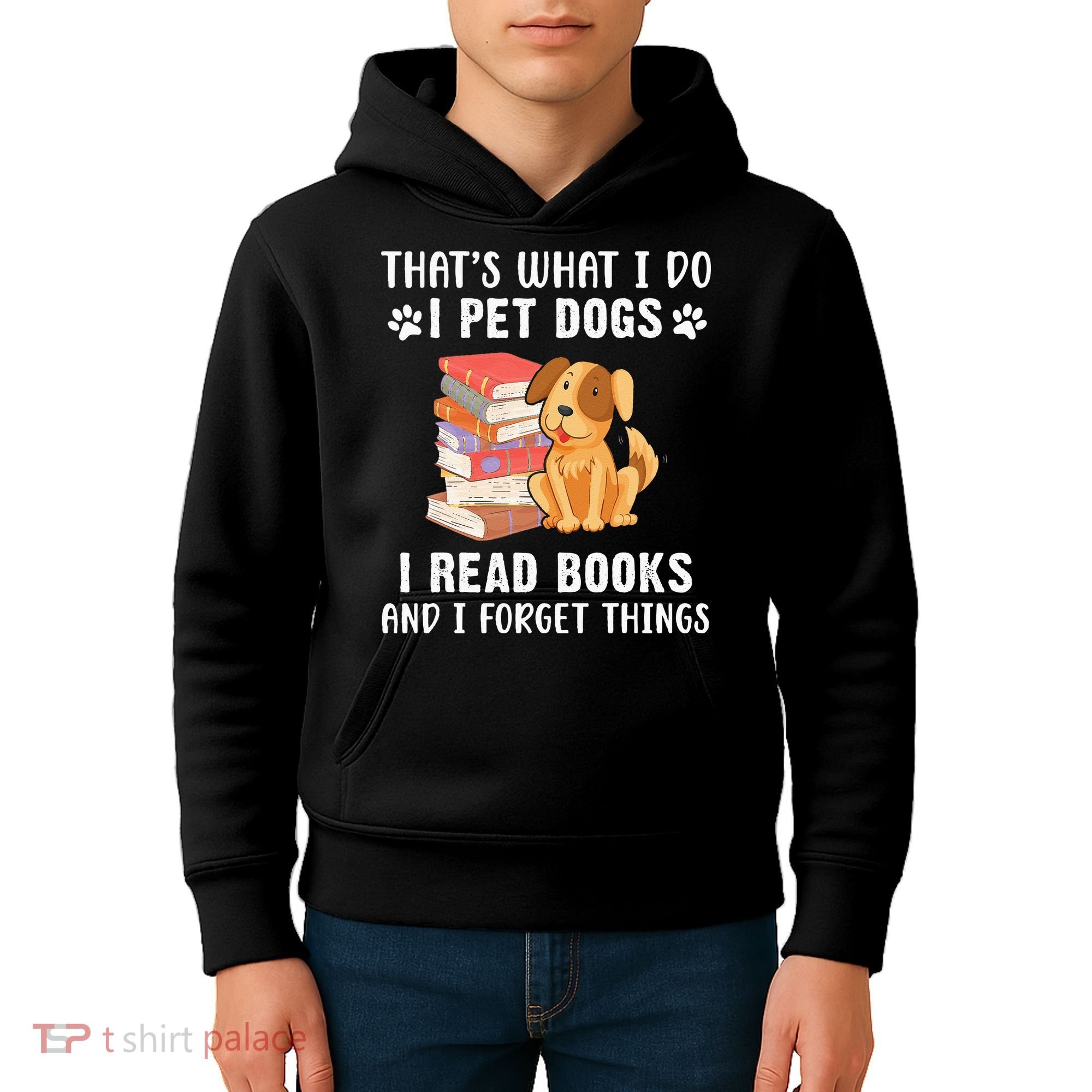 That's What I Do I Pet Dogs I Read Books & I Forget Things Kids Hoodie