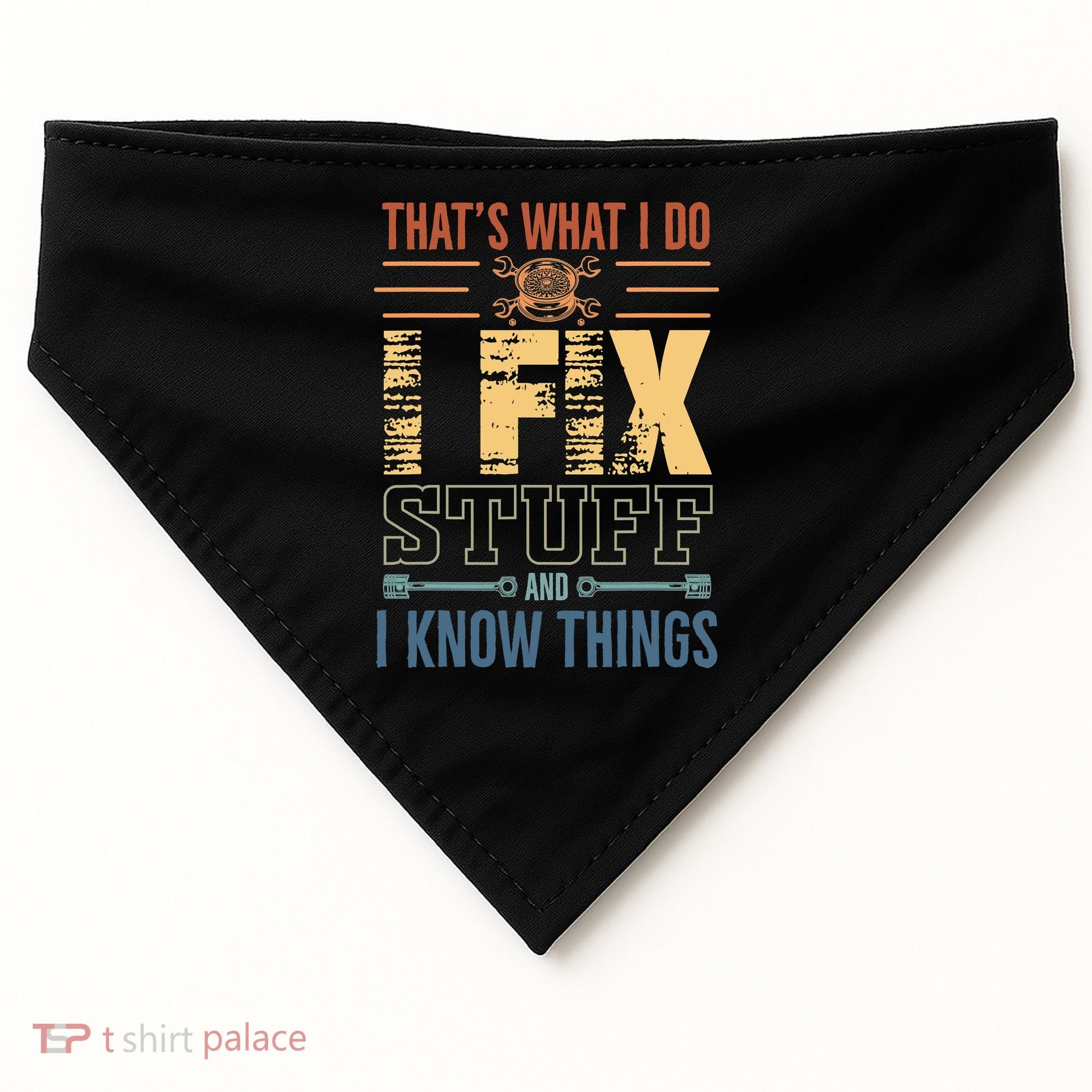 That's What I Do I Fix Stuff And I Know Things Mechanic USA-Made Doggie Bandana