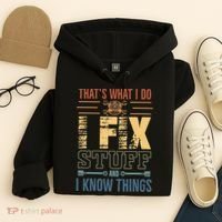 That's What I Do I Fix Stuff And I Know Things Mechanic Hoodie thumb 4