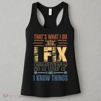 That's What I Do I Fix Stuff And I Know Things Mechanic Women's Tank Top thumb 3