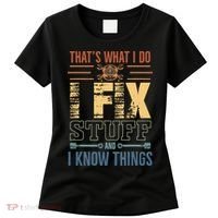 That's What I Do I Fix Stuff And I Know Things Mechanic Women's T-Shirt thumb 0