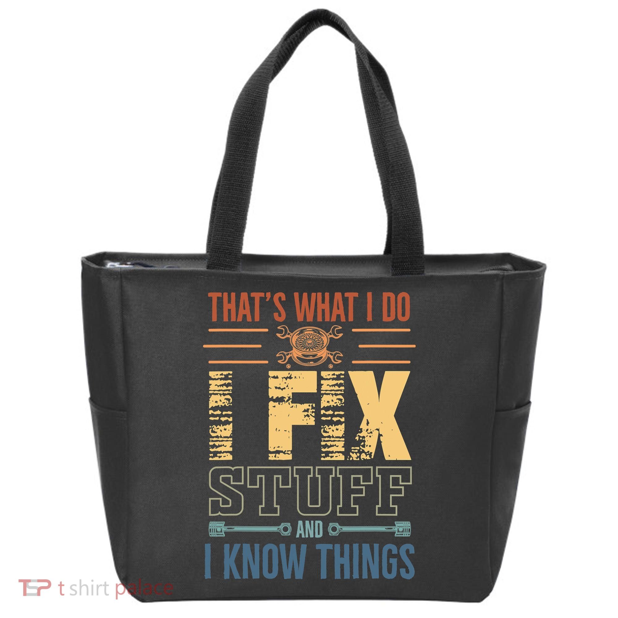 That's What I Do I Fix Stuff And I Know Things Mechanic Tote Bag