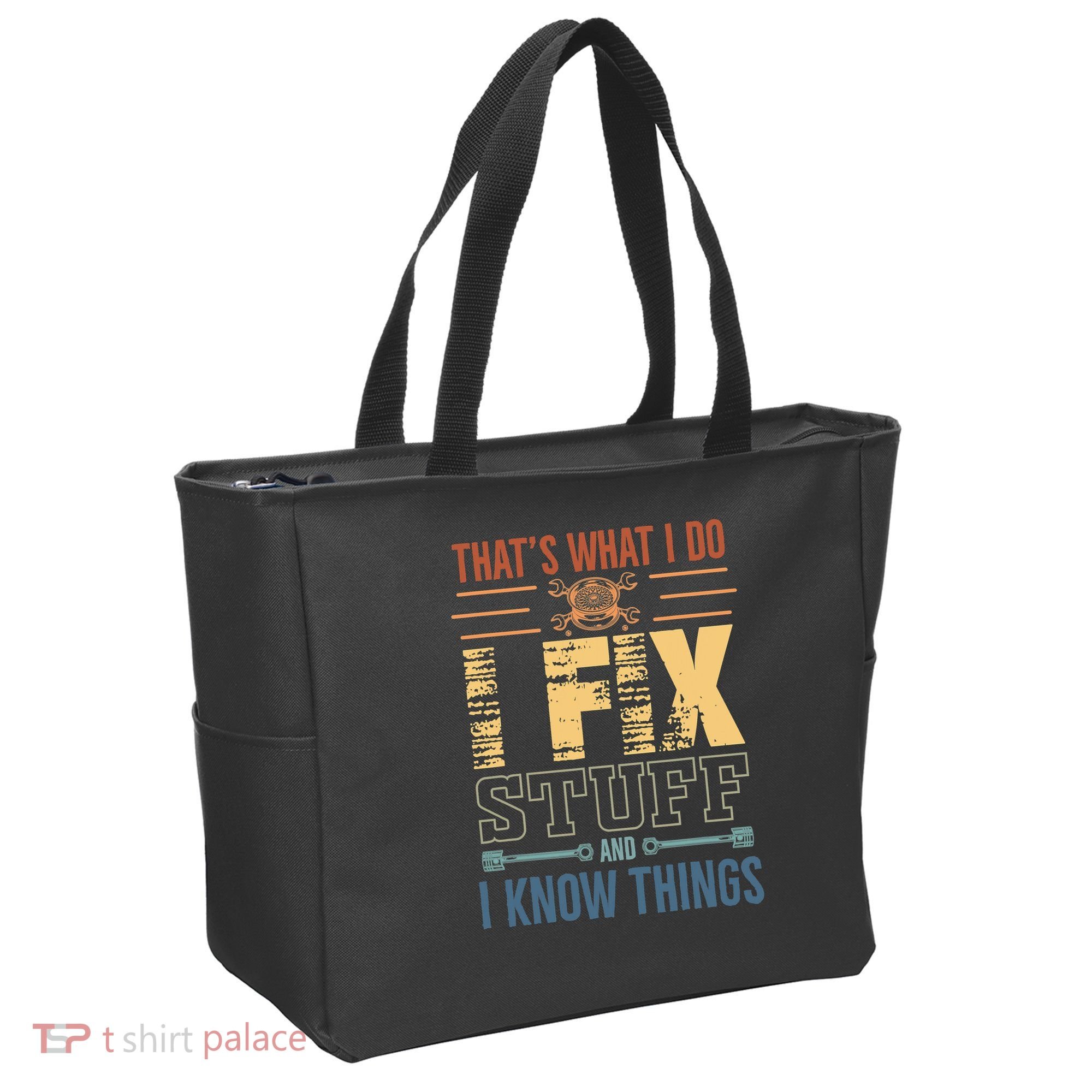 That's What I Do I Fix Stuff And I Know Things Mechanic Tote Bag