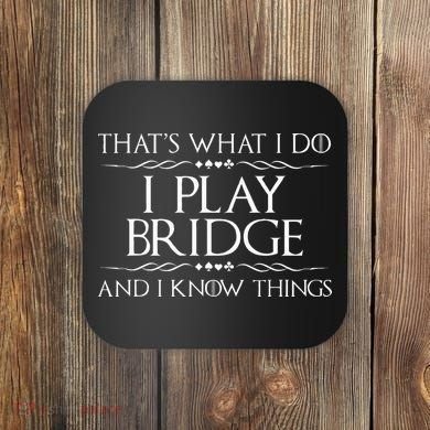 ThatS What I Do I Play Bridge Bridge Player Card Game Coaster