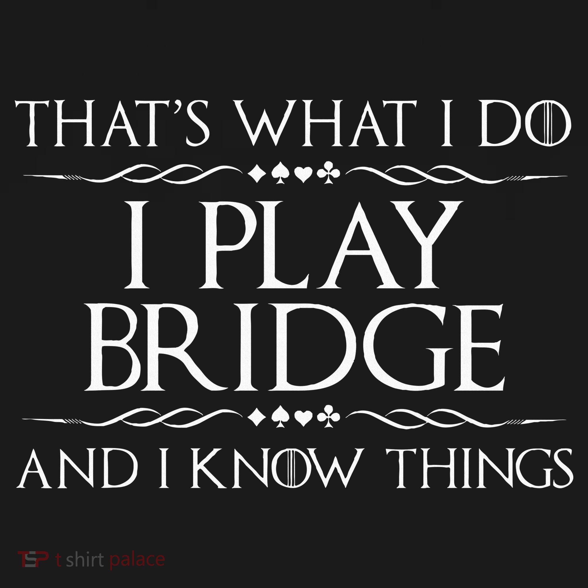 ThatS What I Do I Play Bridge Bridge Player Card Game Toddler Hoodie