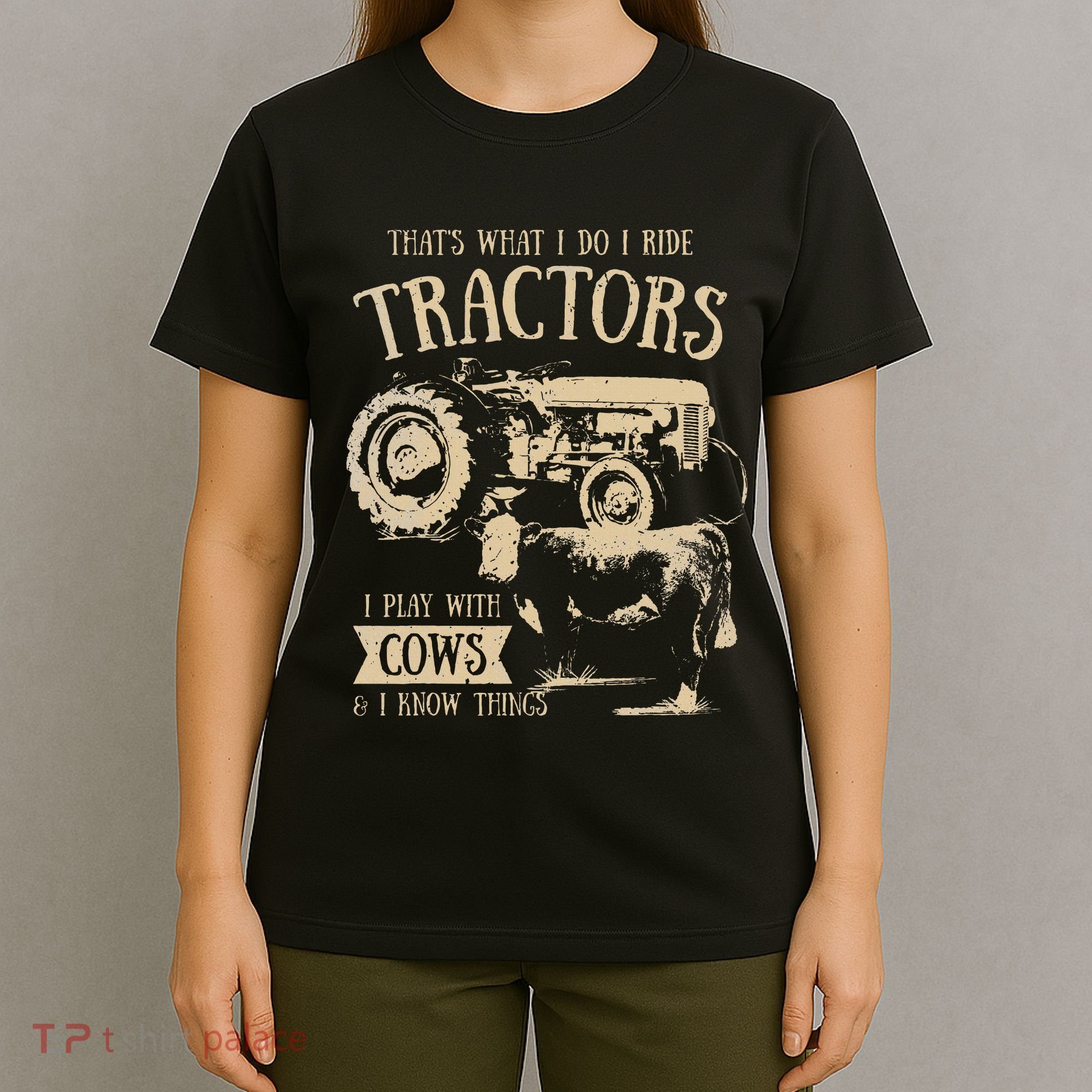 Thats What I Do I Ride Tractors Farmer Cowboy T-Shirt