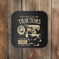 Thats What I Do I Ride Tractors Farmer Cowboy Coaster thumb 0