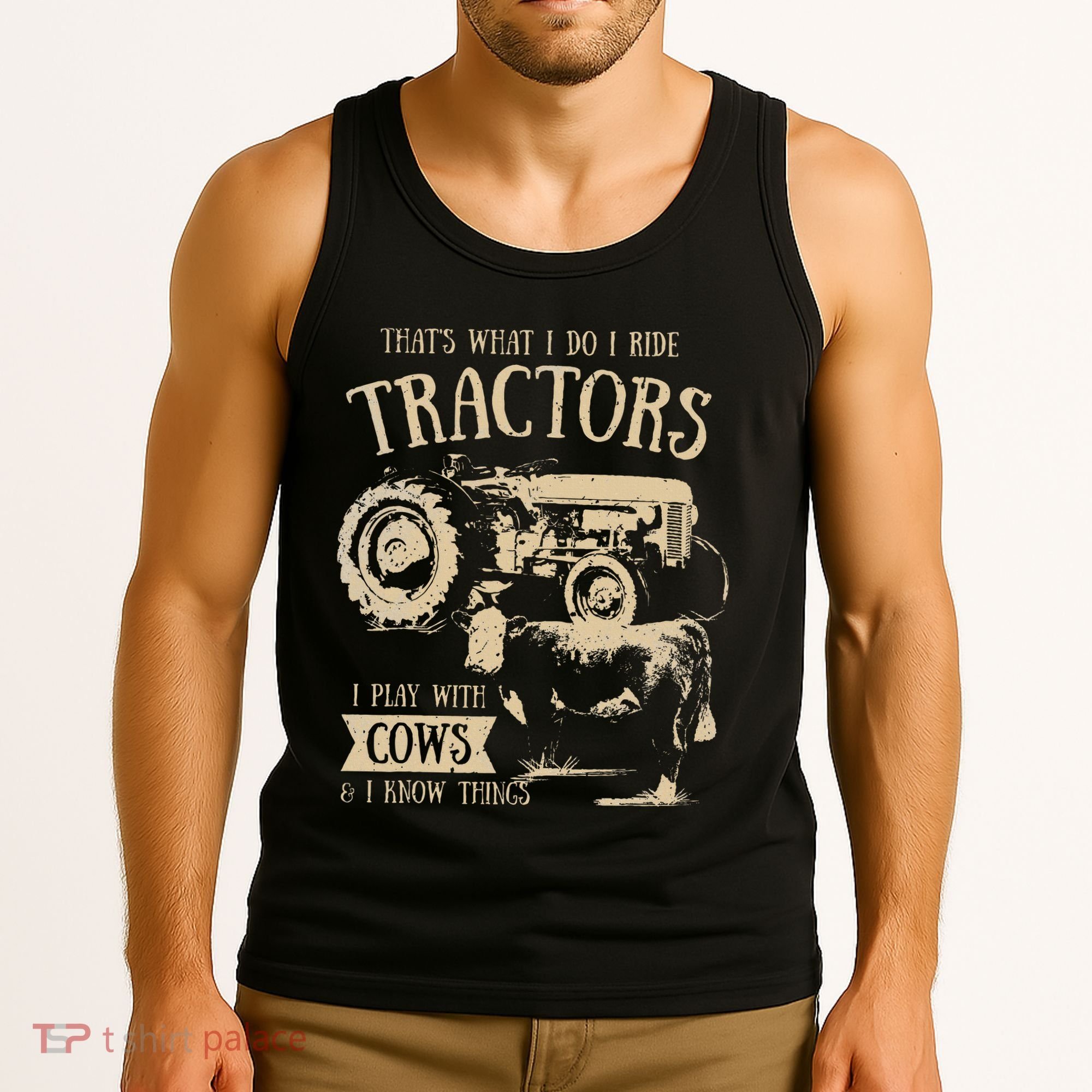 Thats What I Do I Ride Tractors Farmer Cowboy Tank Top