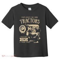 Thats What I Do I Ride Tractors Farmer Cowboy Toddler T-Shirt thumb 0