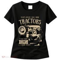 Thats What I Do I Ride Tractors Farmer Cowboy Women's T-Shirt thumb 0