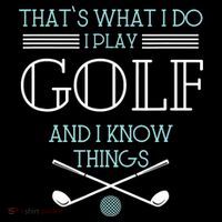 That's What I Do I Play Golf And I Know Things Funny Hoodie thumb 7