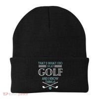 That's What I Do I Play Golf And I Know Things Funny Beanie thumb 0