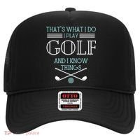 That's What I Do I Play Golf And I Know Things Funny Hat thumb 0