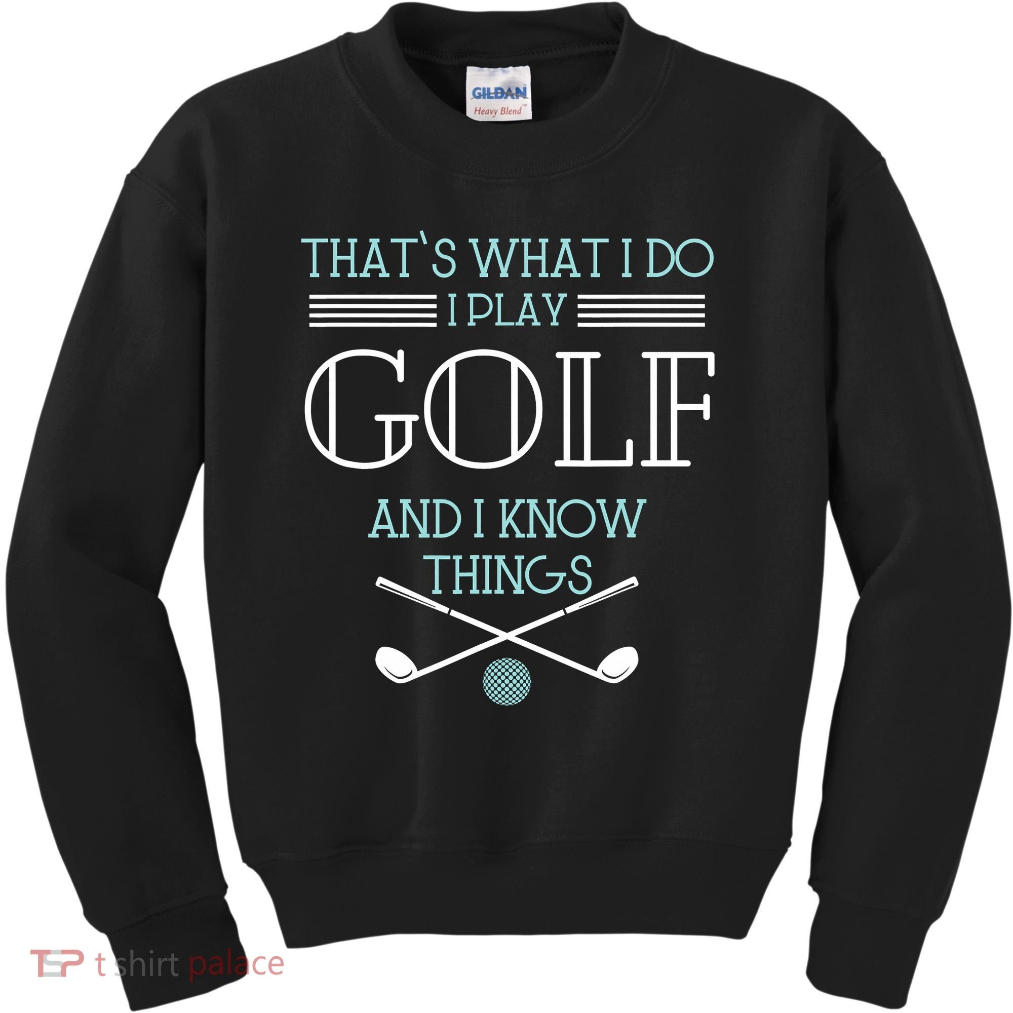 That's What I Do I Play Golf And I Know Things Funny Kids Sweatshirt