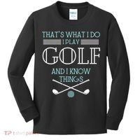 That's What I Do I Play Golf And I Know Things Funny Kids Long Sleeve Shirt thumb 0