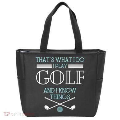 That's What I Do I Play Golf And I Know Things Funny Tote Bag