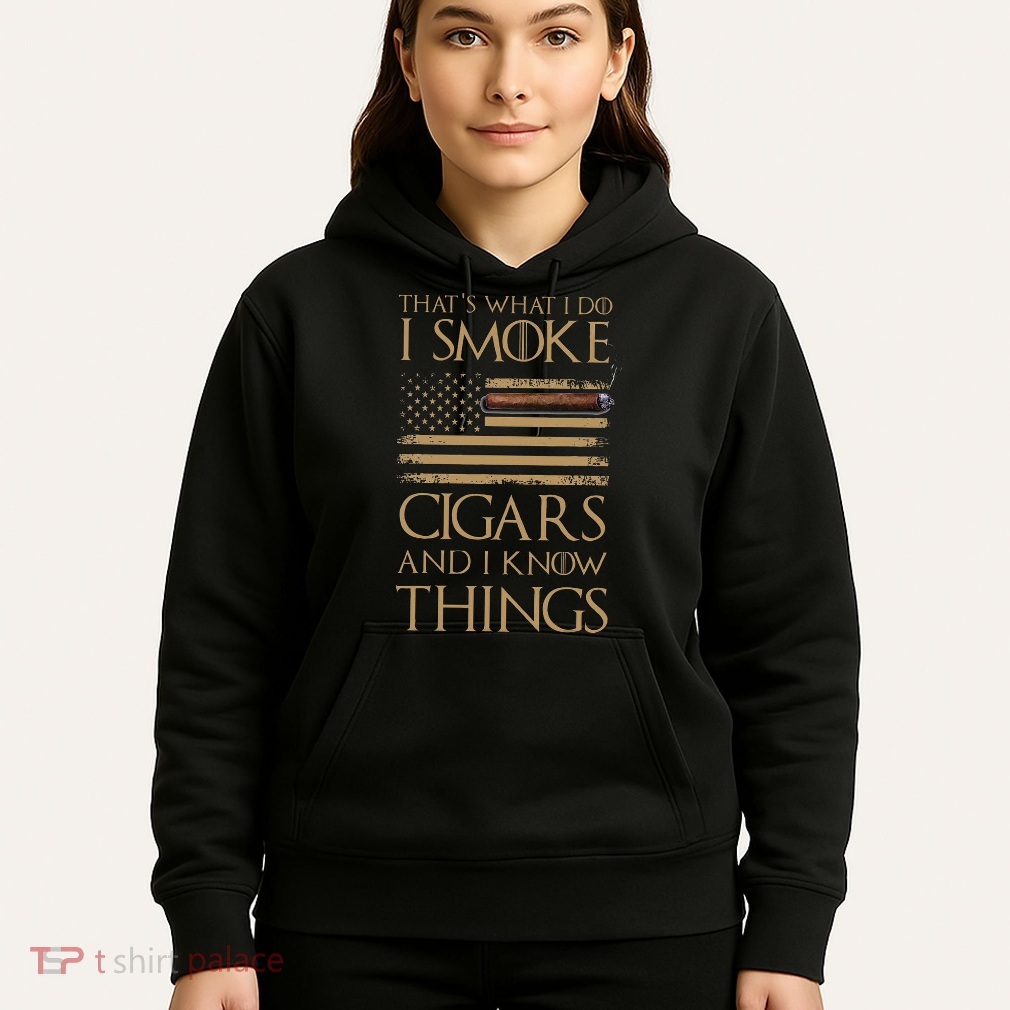 ThatS What I Do I Smoke Cigars And I Know Things Hoodie
