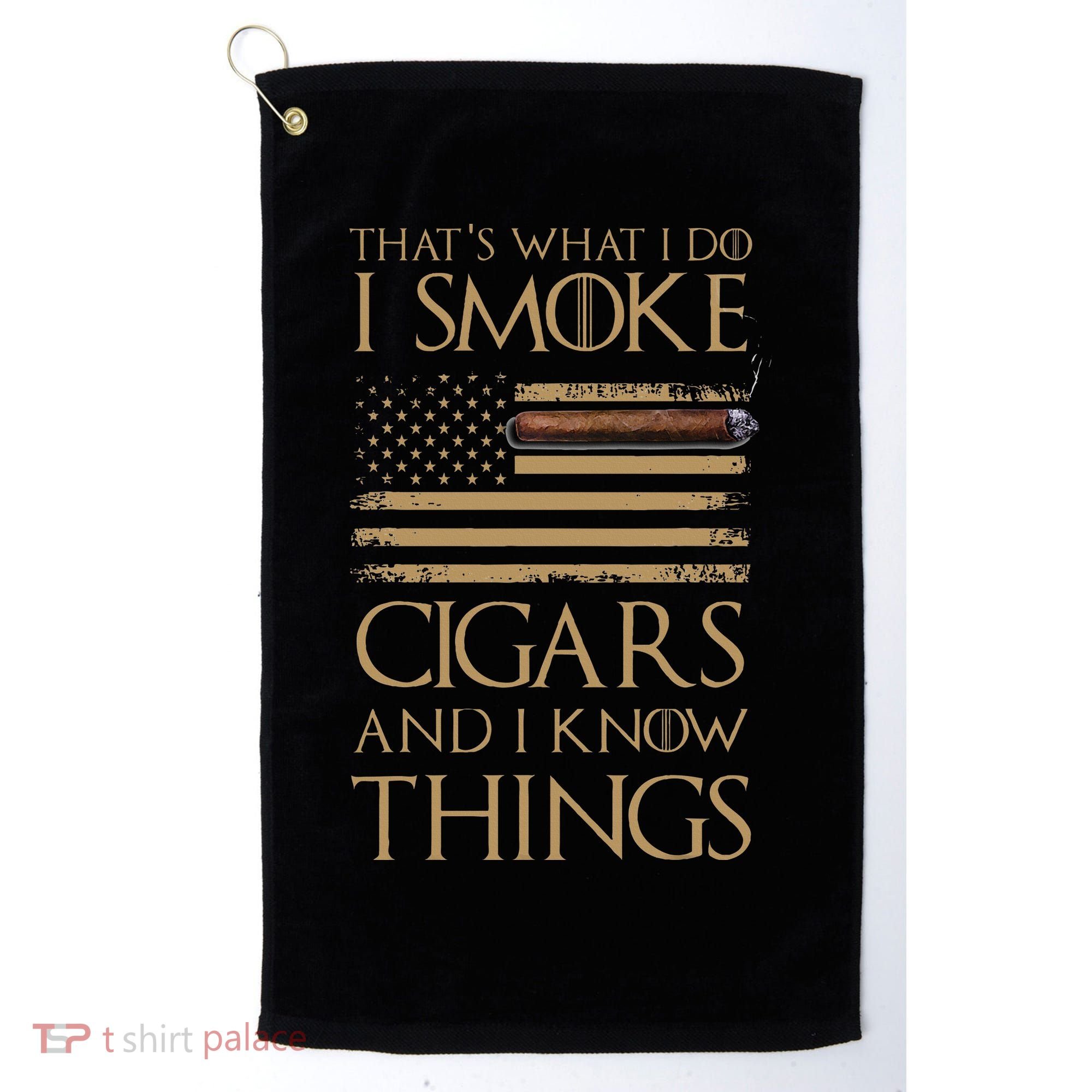 ThatS What I Do I Smoke Cigars And I Know Things Golf Towel
