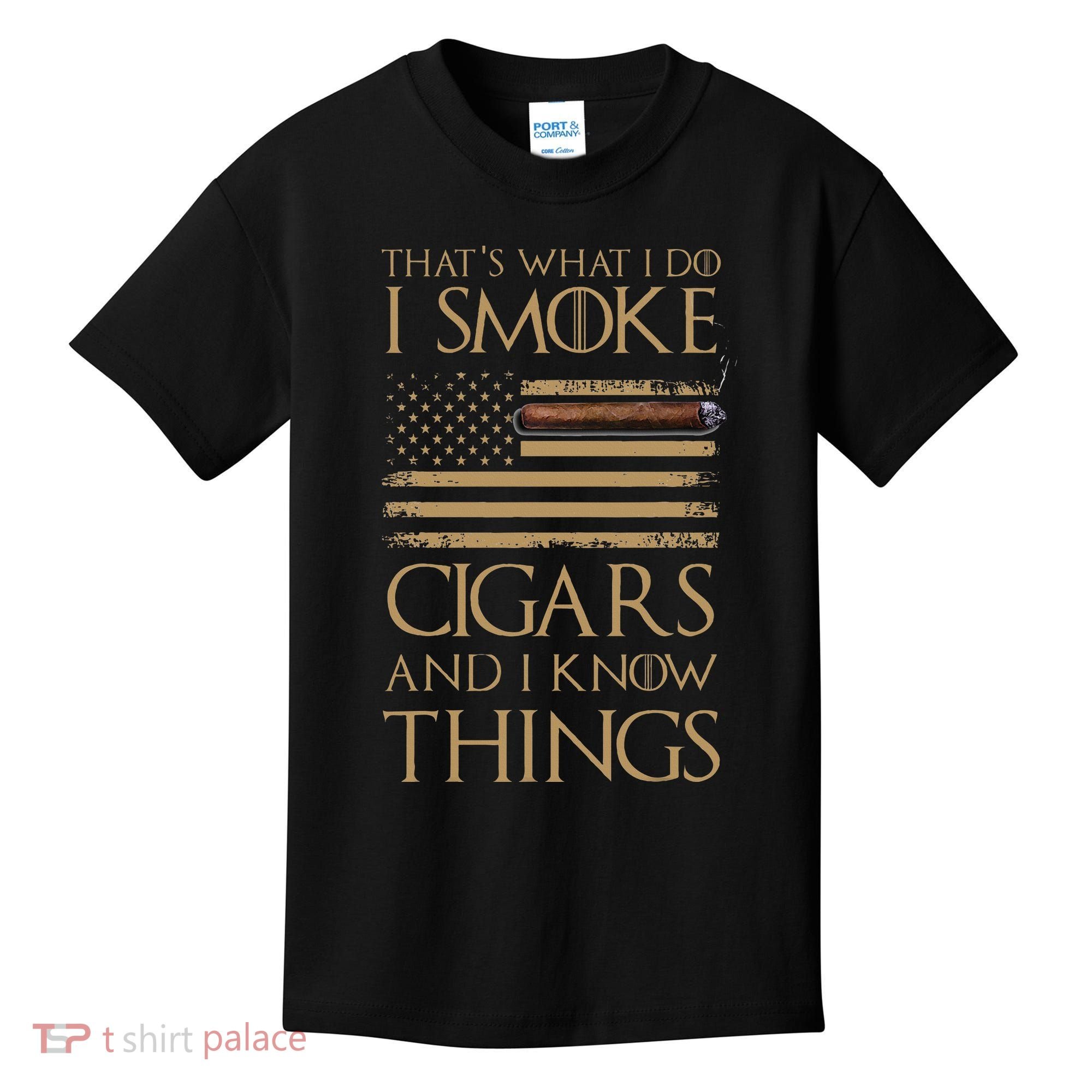ThatS What I Do I Smoke Cigars And I Know Things Kids T-Shirt