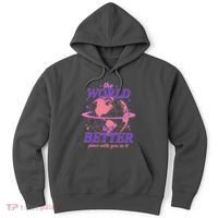The World Is A Better Place With You In It Hoodie thumb 0