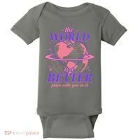 The World Is A Better Place With You In It Baby Bodysuit thumb 0