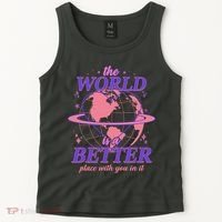 The World Is A Better Place With You In It Tank Top thumb 2