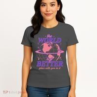 The World Is A Better Place With You In It Women's T-Shirt thumb 4