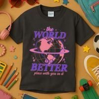 The World Is A Better Place With You In It Kids T-Shirt thumb 3