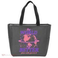 The World Is A Better Place With You In It Tote Bag thumb 0