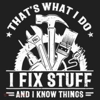That's What I Do I Fix Stuff And I Know Things Funny Saying Tumbler thumb 3
