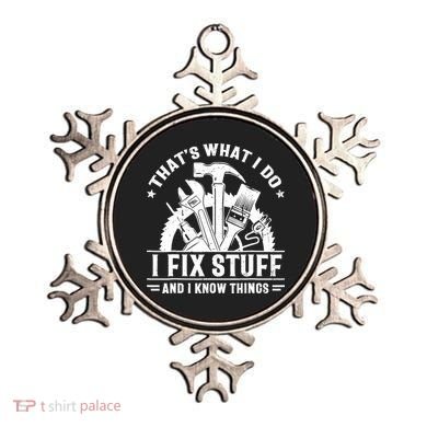 That's What I Do I Fix Stuff And I Know Things Funny Saying Ornament