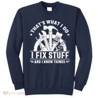 That's What I Do I Fix Stuff And I Know Things Funny Saying Sweatshirt thumb 0