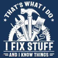 That's What I Do I Fix Stuff And I Know Things Funny Saying Polo thumb 2