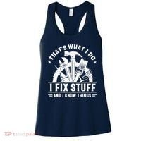 That's What I Do I Fix Stuff And I Know Things Funny Saying Women's Tank Top thumb 0