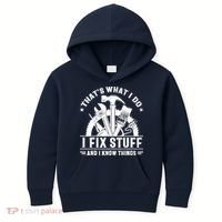 That's What I Do I Fix Stuff And I Know Things Funny Saying Kids Hoodie thumb 0