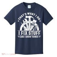 That's What I Do I Fix Stuff And I Know Things Funny Saying Kids T-Shirt thumb 0