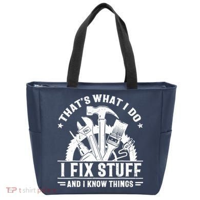 That's What I Do I Fix Stuff And I Know Things Funny Saying Tote Bag