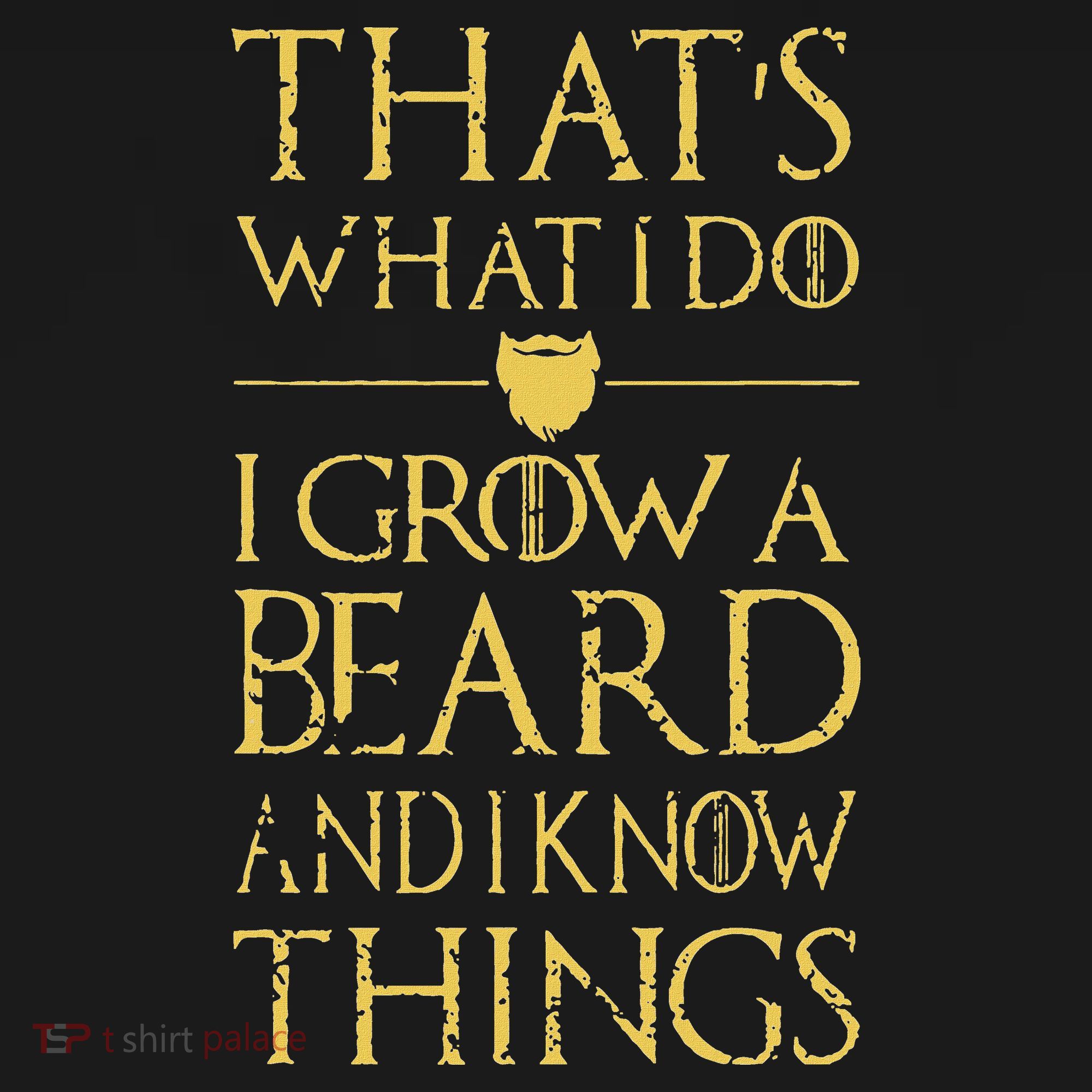 Thats What I Do I Grow A Beard And I Know Things Long Sleeve Shirt