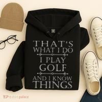 That's What I Do I Play Golf Funny Golfer Golfing Hoodie thumb 4