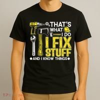 That's What I Do I Fix Stuff And I Know Things Funny Saying T-Shirt thumb 3