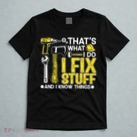 That's What I Do I Fix Stuff And I Know Things Funny Saying T-Shirt thumb 5
