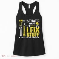That's What I Do I Fix Stuff And I Know Things Funny Saying Women's Tank Top thumb 0