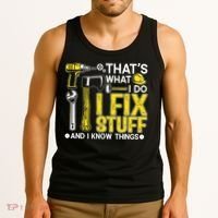 That's What I Do I Fix Stuff And I Know Things Funny Saying Tank Top thumb 3