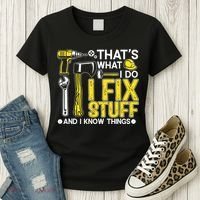 That's What I Do I Fix Stuff And I Know Things Funny Saying Women's T-Shirt thumb 3