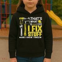 That's What I Do I Fix Stuff And I Know Things Funny Saying Kids Hoodie thumb 3