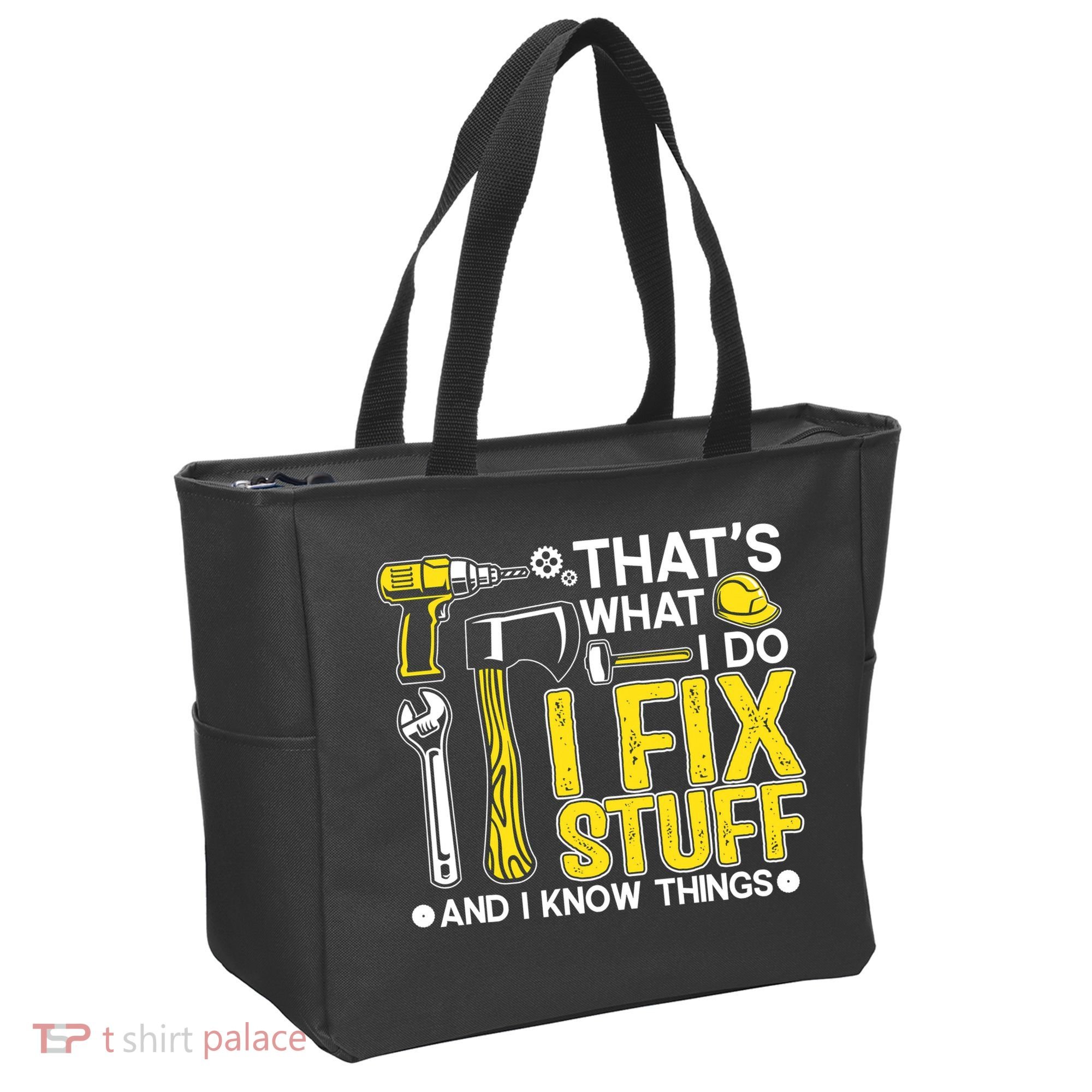 That's What I Do I Fix Stuff And I Know Things Funny Saying Tote Bag